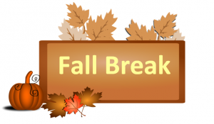Fall Break Oct 17 & 18