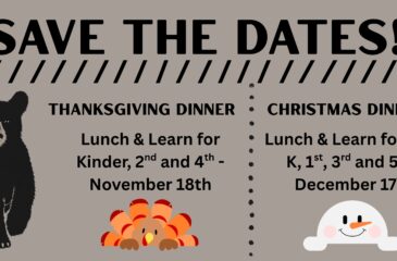 Save the Dates! Thanksgiving Lunch - Lunch & Learn for Kinder, 2nd and 4th - November 18th Christmas Lunch - Lunch & Learn for Pre-K, 1st, 3rd and 5th - December 17th Come eat lunch with your child and learn what they are learning in class!